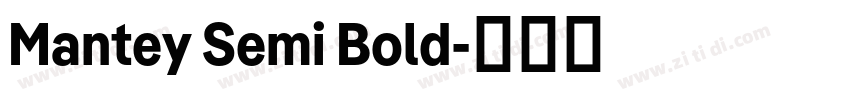Mantey Semi Bold字体转换 Mantey Semi Bold字体转换